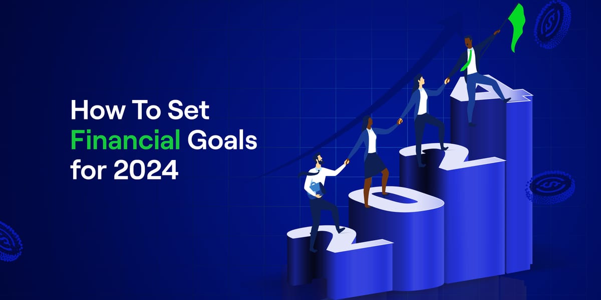 How To Set Financial Goals For 2024   How To Set Financial Goals For 2024 