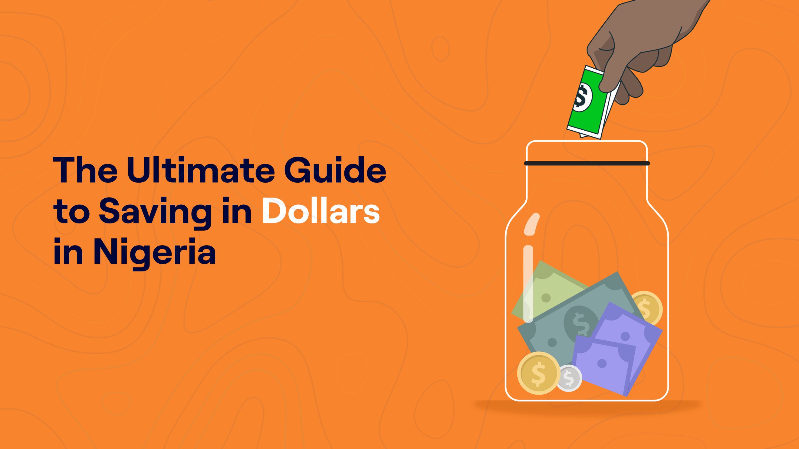 The Ultimate Guide to Saving in Dollars in Nigeria