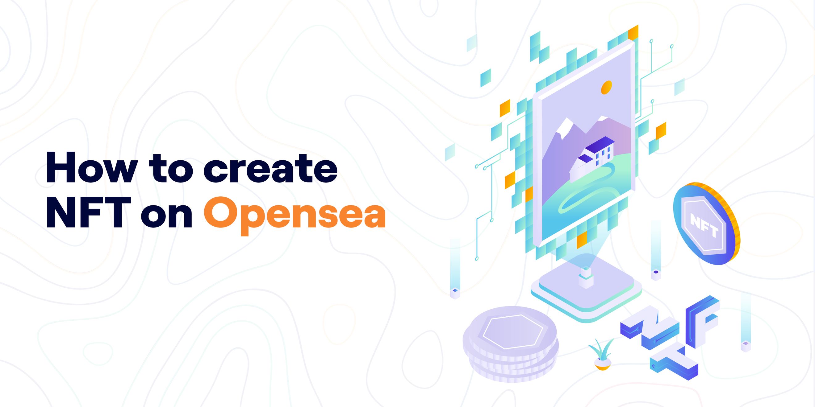 How To Create NFT On OpenSea